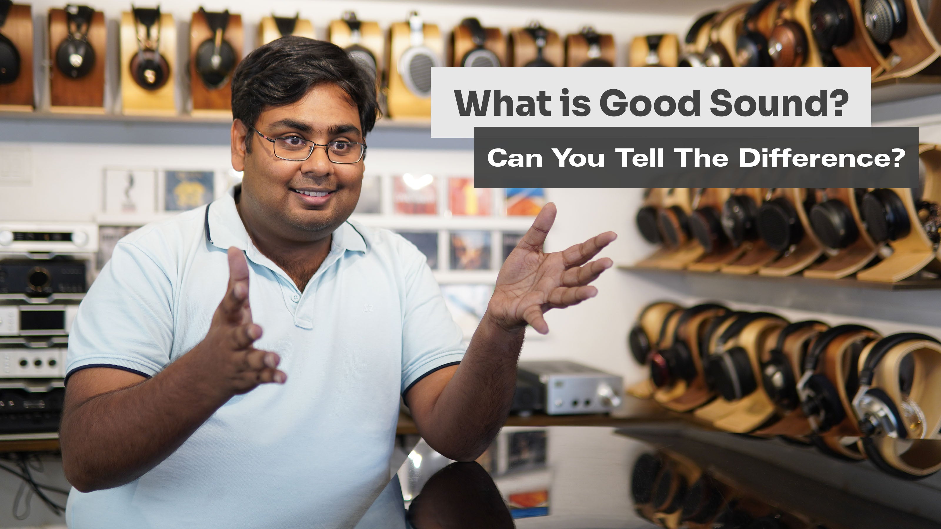 What is Good Sound? And, How can you tell the difference?