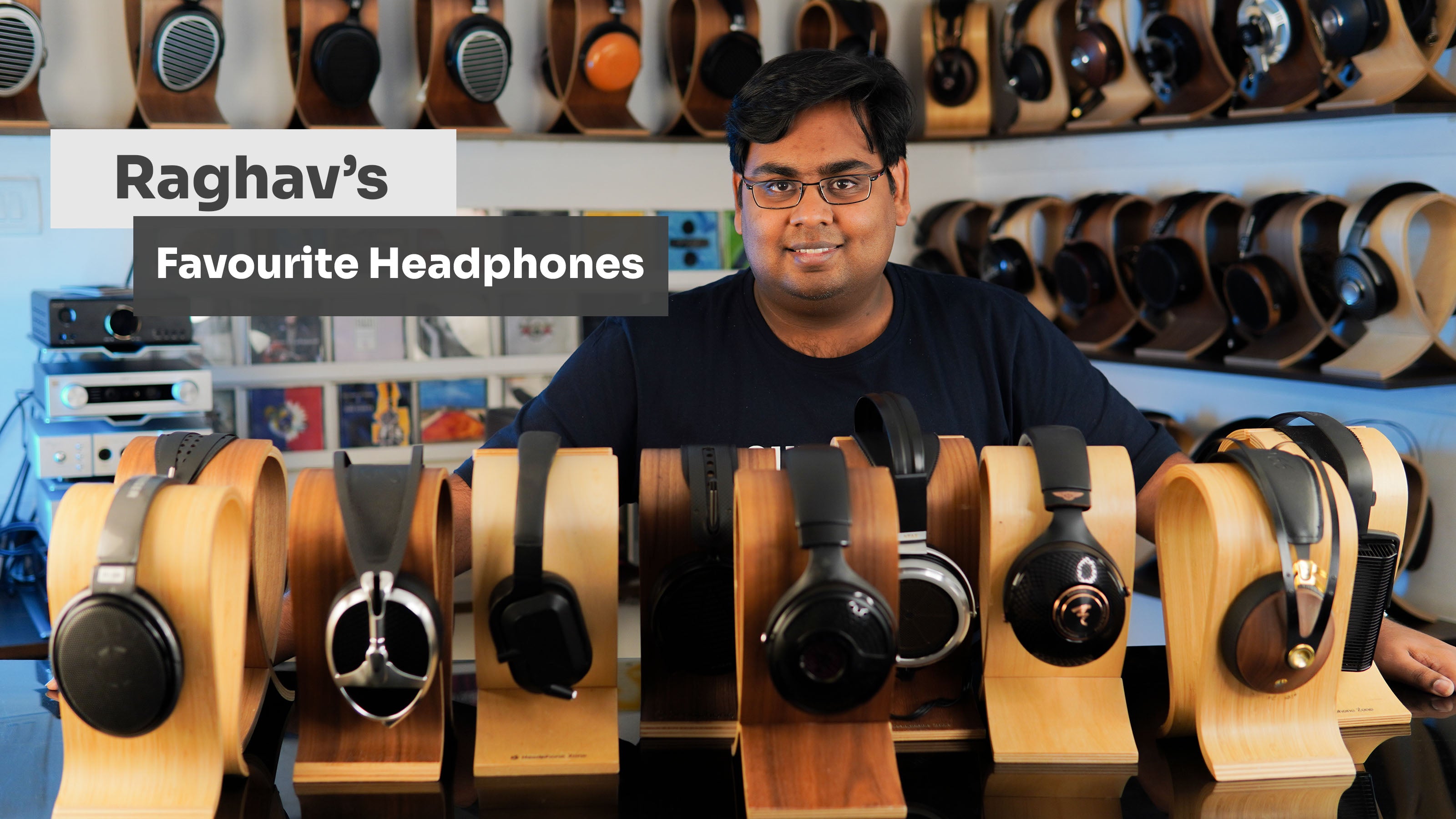 Roundup of Raghav's Favourite Headphones (2023 Updated)