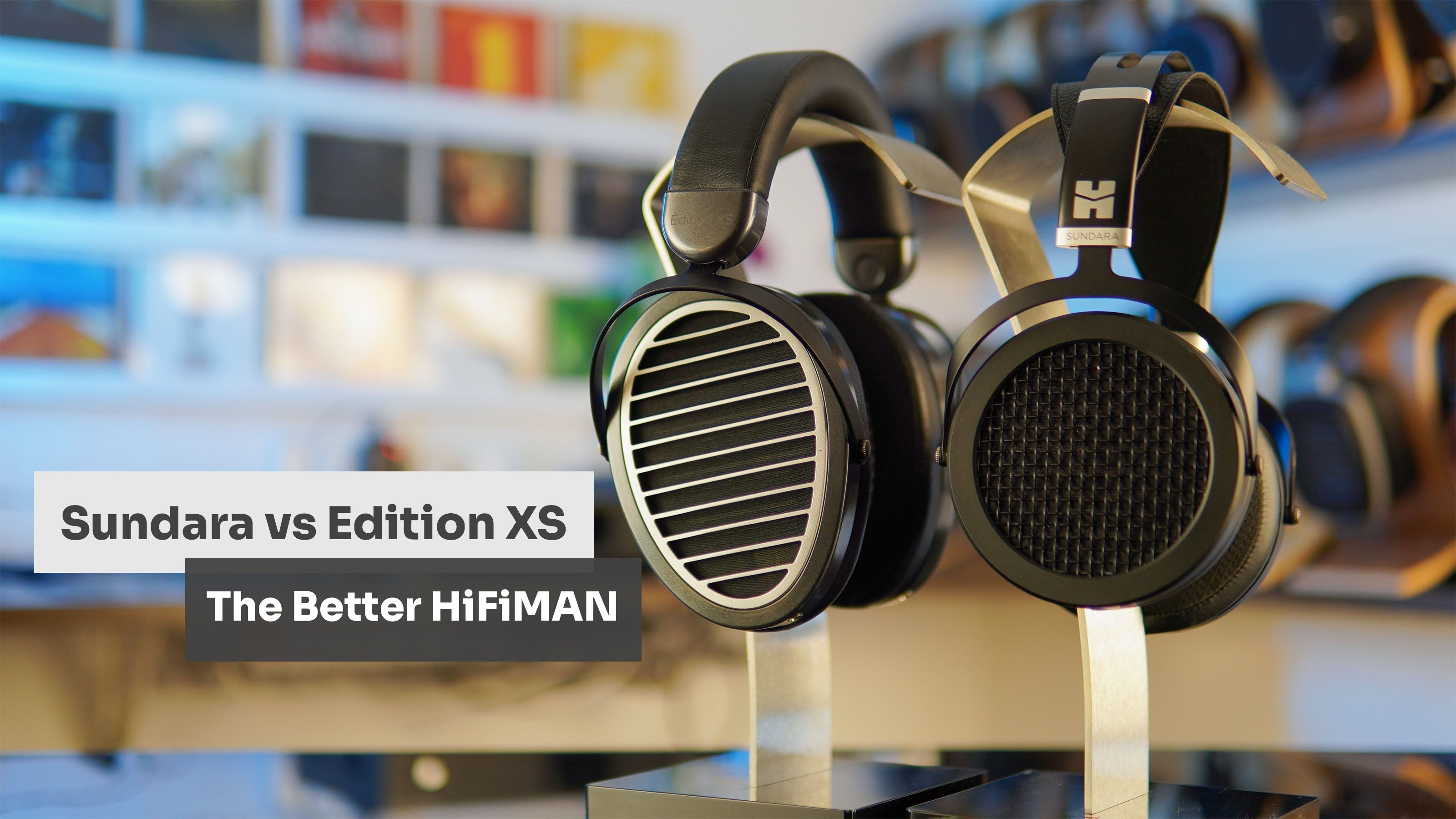 Read HiFiMAN Sundara is great. But the Edition XS is awesome