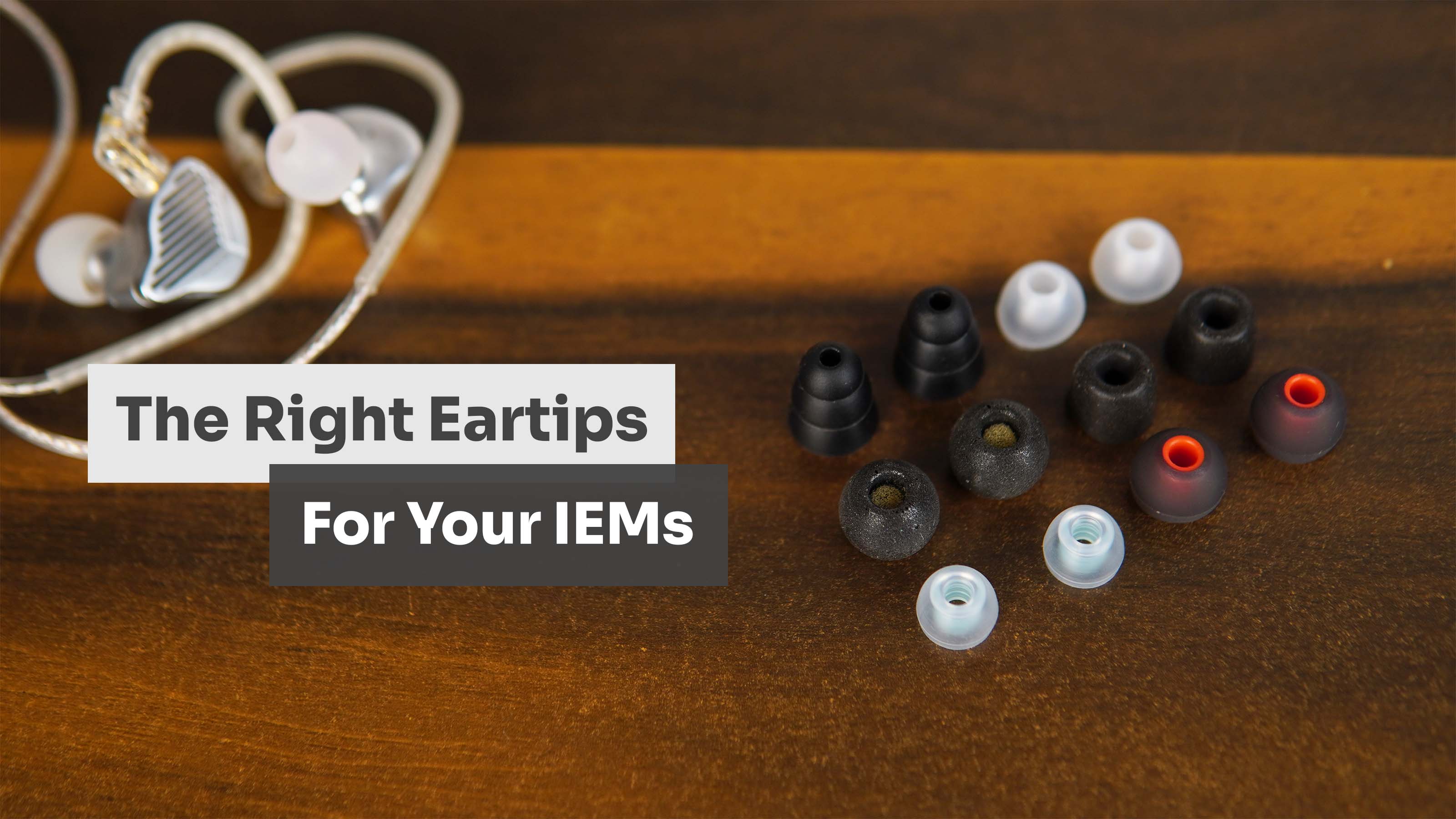 Understanding different kinds of eartips for your Earphones or IEMs